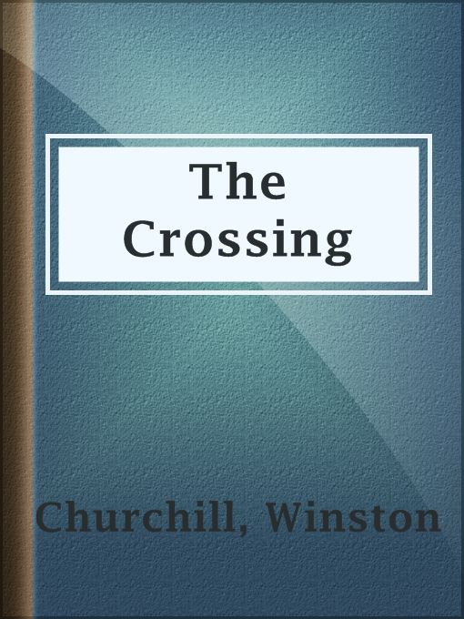 Title details for The Crossing by Winston Churchill - Available
